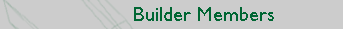 Builder Members