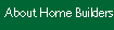 About Home Builders